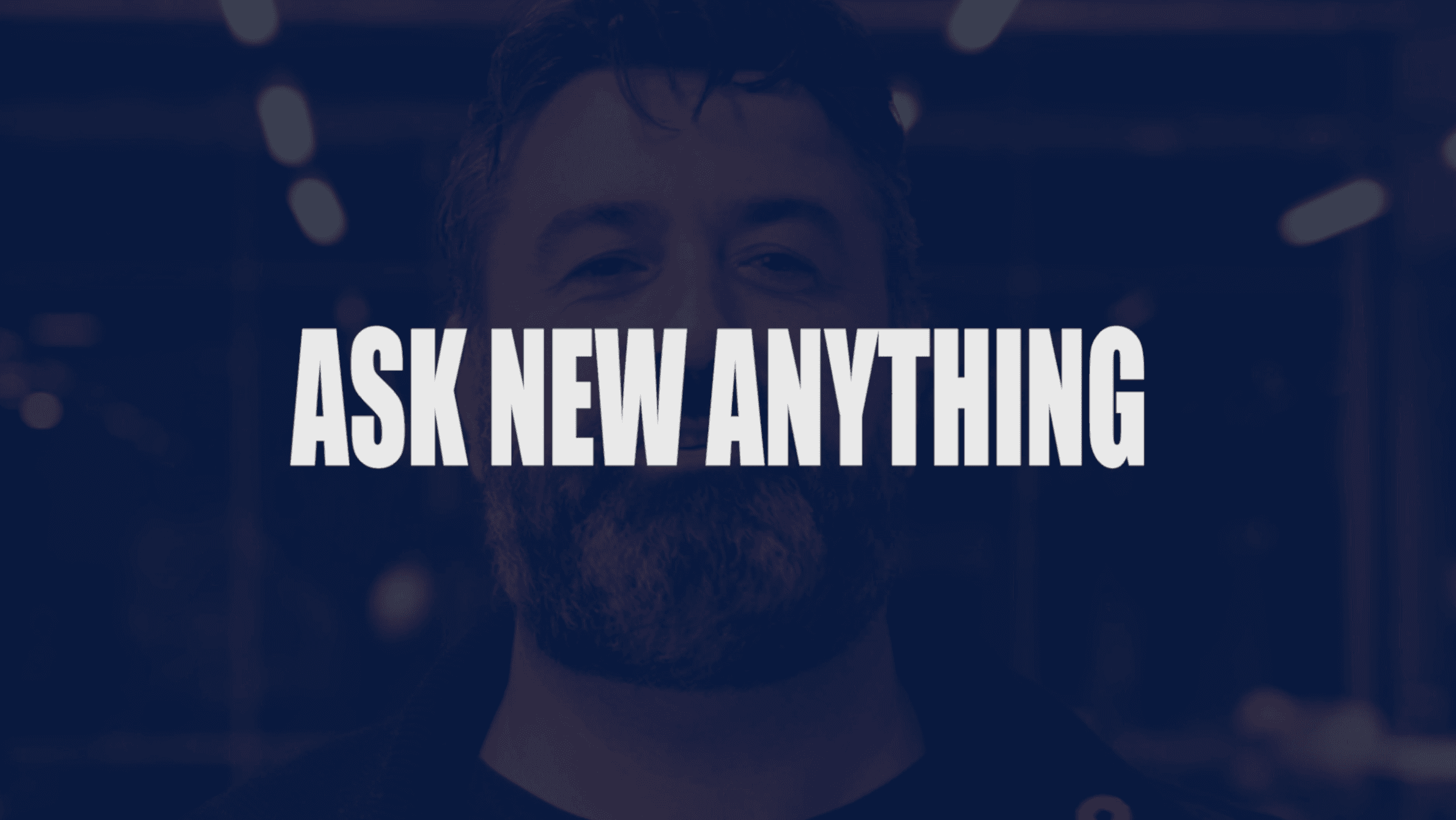 Ask New Anything